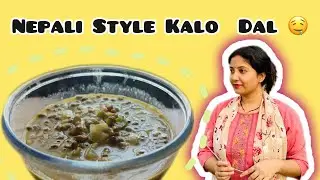 Black Lentils Nepali Style | Traditional Kalo Dal Recipe You&rsquo;ll Fall in Love With 😍