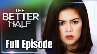 Full Episode 28 | The Better Half