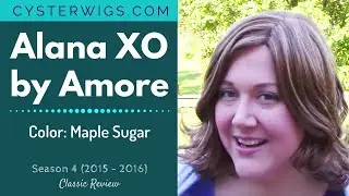 CysterWigs Wig Review: Alana XO by Amore, Color: Maple Sugar [S4E291 2016]