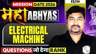 Electrical Machine | Most Asked Questions | EE / IN | GATE 2026 Maha Abhyas