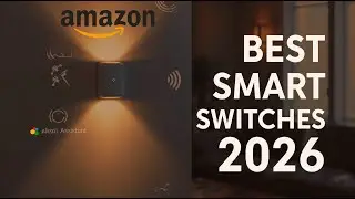 Upgrade Your Home in 2026! Best Smart Light Switches (Alexa & Google Ready)