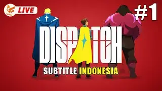 Super Hero Yang Kehilangan Taring - Dispatch Eps1-2 Subtitle Indonesia Part-1