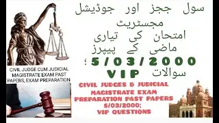 CIVIL JUDGES & JUDICIAL MAGISTRATE EXAM PAST PAPERS 5/03/2000; VIP QUESTIONS EXAM PREPARATION
