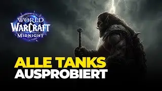 Ich habe alle TANKS in der Beta von World of Warcraft Midnight gespielt und getestet, meine Meinung