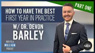 Advice For New Chiropractors - How To Have The Most Succesful First Year Ever With Dr. Devon Barley