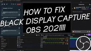 How To Fix Black Display Capture Problem on OBS 2021!!!