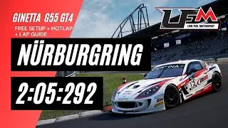 LFM | N&Uuml;RBURGRING GINETTA GT4 | 2:05:292 | FREE SETUP HOTLAP & TRACK GUIDE | READY TO RACE