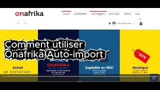 Apercu de comment utiliser Onafrika auto import ) Congo Kinshasa