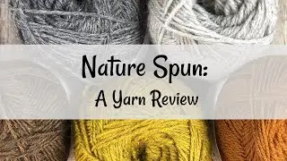 Nature Spun: A Yarn Review