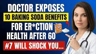 Men Over 60: 10 Amazing Benefits of Baking Soda for Erections That Most Men Never Knew About