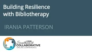 Irania Patterson: Building Resilience with Bibliotherapy (CC)