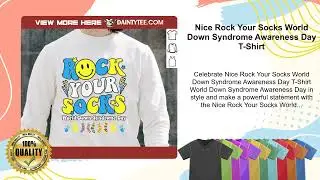 Nice Rock Your Socks World Down Syndrome Awareness Day T-Shirt
