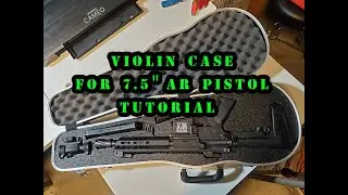 Violin Case for AR Pistol - Tutorial