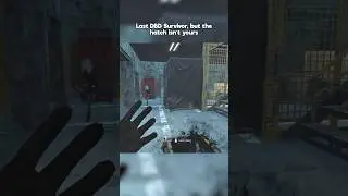 The Last DBD Survivor But Hatch Isn&rsquo;t Yours