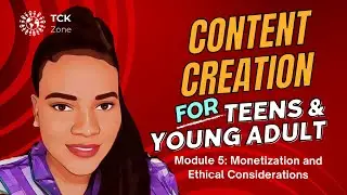 Monetization & Ethical Considerations - Content Creation For Teens & Young Adult - Oluwadamilola Ojo