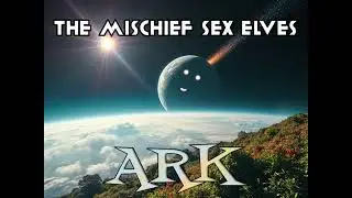 The Mischief Sex Elves: Ark (Preview Version)