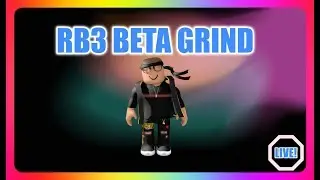 (🔴)  RB World 3 BETA RELEASE! ALL DAY GRIND