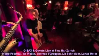 G-SAX & Guests @ Tina Bar Zurich