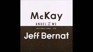 Angel 2 Me [Ft Jeff Bernat] (International Version) - McKay