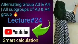 Alternating Group A3 & A4 | All subgroups of A3 & A4 group| A4 has no subgroup of order 6 🤞..