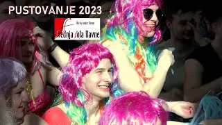 PUSTOVANJE 2023- SREDNJA ŠOLA RAVNE