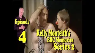 Kelly Monteith's BBC Memories | S2 Ep4 | Farcical Comedy at its best!
