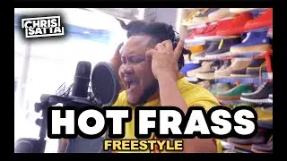HOT FRASS | Drop Top Freestyle | Chris Satta