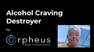 Alcohol Craving Destroyer - Barbara's Story | Orpheus Mind Technologies