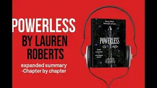 The Powerless by Lauren Roberts (Full Audiobook Summary)