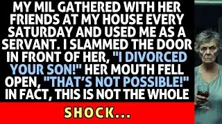 My mother-in-law gathered with her friends at my house every Saturday. I slammed the door in her f