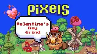 Pixels: Valentine's Day Grind | Feb14