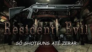 Resident Evil HD Remaster S&oacute; Shotguns e Self Defense