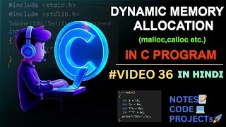 #VIDEO 36: Dynamic Memory Allocation (malloc,realloc) IN C || C Language Complete Course in Hindi 🇮🇳