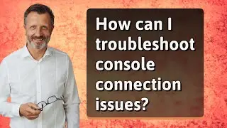 How can I troubleshoot console connection issues?