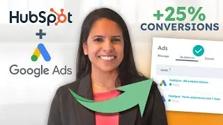 Boost Conversions by 25% with HubSpot & Google Ads