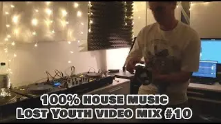 HOUSE MUSIC MIX - LOST YOUTH VIDEO MIX #10 #housemusic