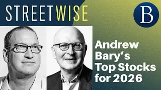 Andrew Bary’s Top Stocks for 2026 | Barron's Streetwise