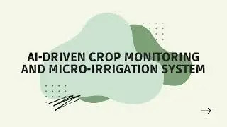 AI-Driven Automated Crop Monitoring And Micro-Irrigation System #sih2023