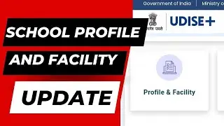UDISE Plus - School Profile and Facility update
