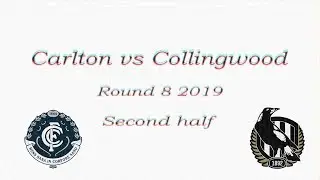 Carlton vs Collingwood all the goals and highlights SECOND HALF | Round 8 2019