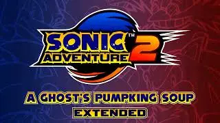 A Ghost's Pumpkin Soup (Pumpkin Hill) - Sonic Adventure 2 OST [Extended]