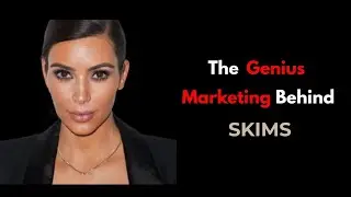 The Genius Marketing Behind Kim Kardashian’s SKIMS | a Billion-Dollar Brand 