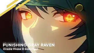 【PGR】Punishing Gray Raven: Cradle Phase 3 Boss Fight OST