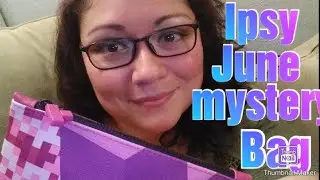 Ipsy mystery bag June 2019