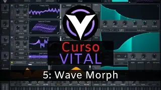 👾VITAL - #5: Wave Morph [Curso Completo] - Tutorial