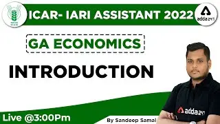 ICAR IARI Assistant Recruitment 2022 | GA (Economics) | Introduction By Sandeep Samal