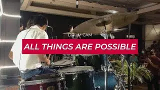 All Things Are Possible - Hillsong (DRUM CAM)