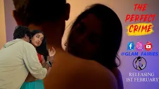 THE PERFECT CRIME | Releasing this February | Bengali Short Film | Crime Thriller | Glam Fairies |