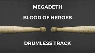 Megadeth - Blood of Heroes (drumless)