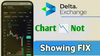 Delta Exchange Chart Not Showing Problem Solve 100%